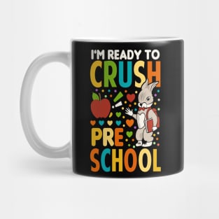 I'm Ready To Crush Pre School Back To School Mug